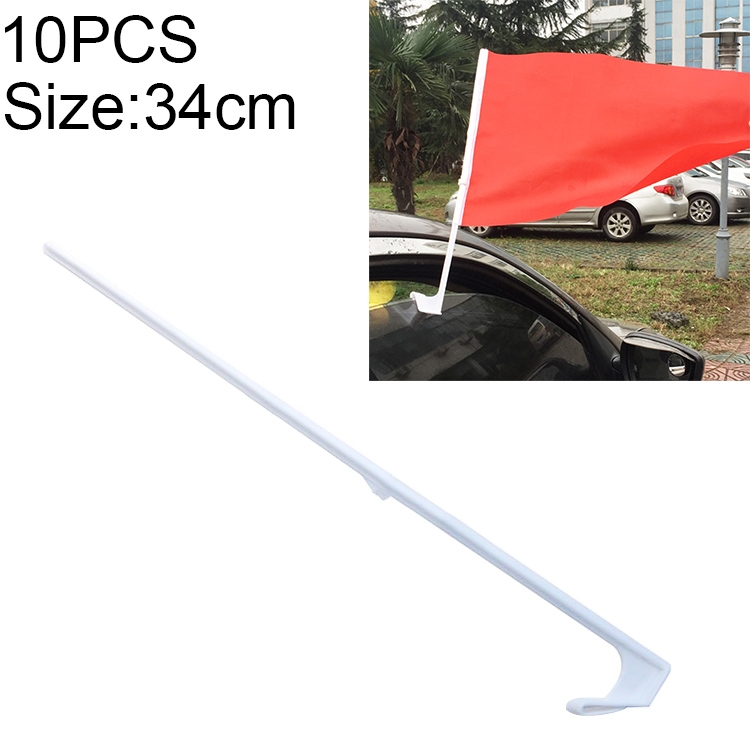 

10 PCS 34cm Clip-type Car Window Plastic Flagpole, No Flag